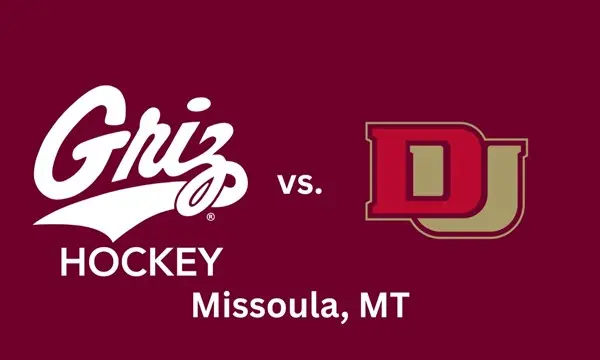 A graphic announcing a hockey game between Griz and DU in Missoula, MT.
