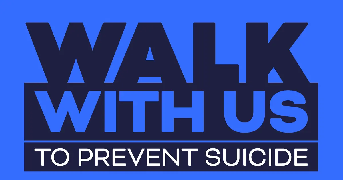 A graphic with the text "Walk with us to prevent suicide."