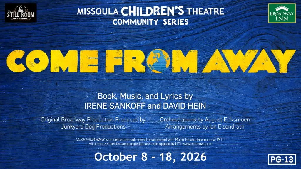 A flyer for a production of the musical Come From Away by the Missoula Children's Theatre.