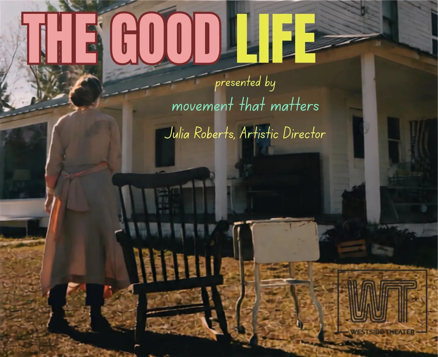 A flyer for a presentation titled "The Good Life" featuring a person standing in front of a house.