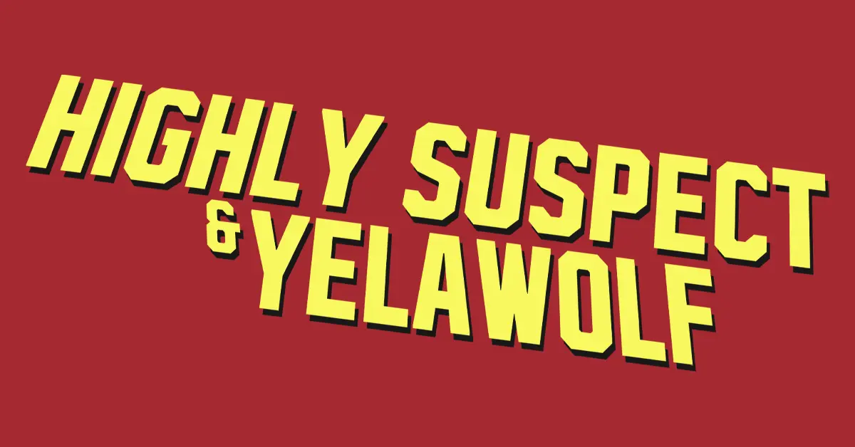 Highly Suspect & Yelawolf - Oct 01