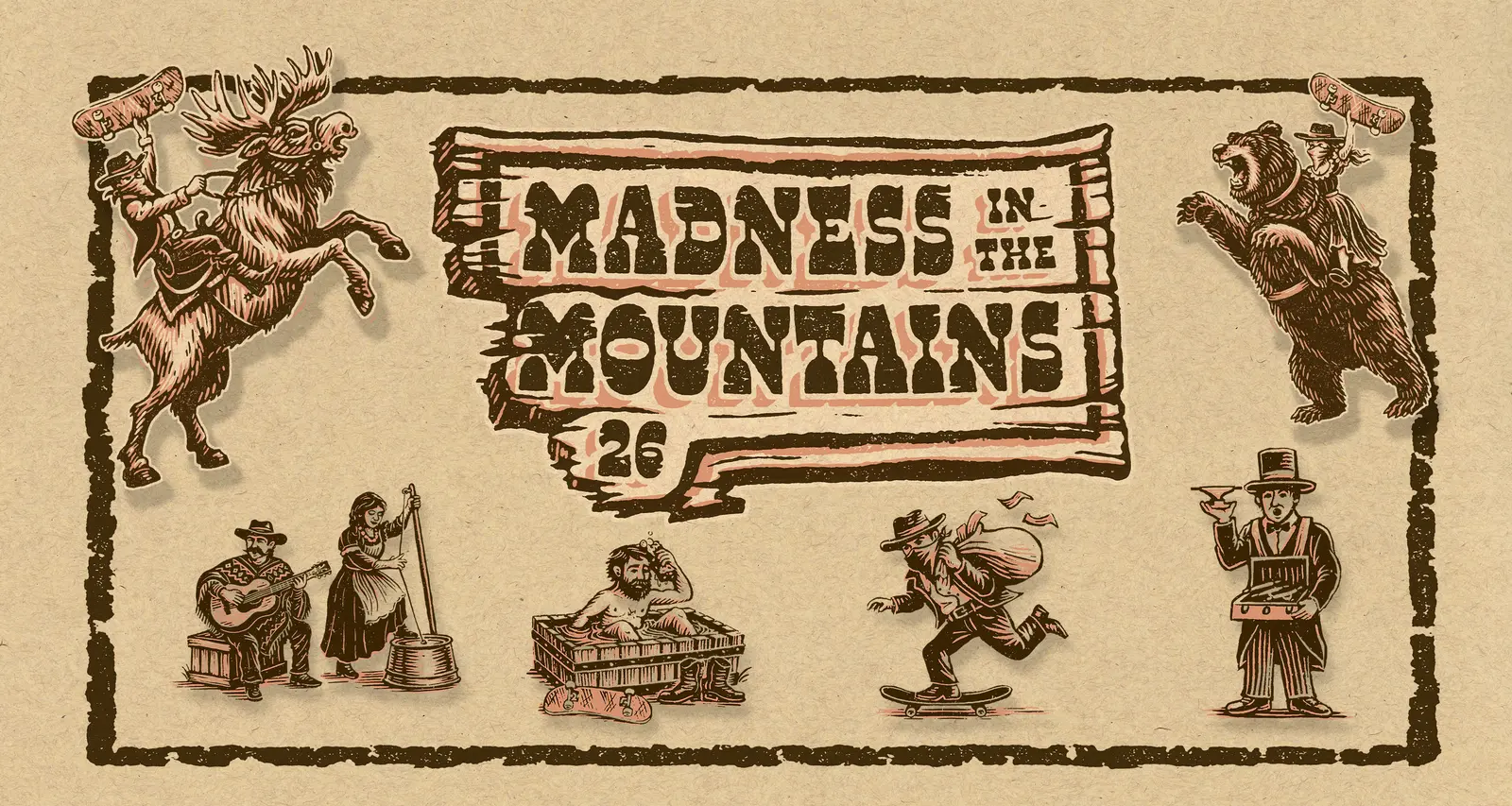 A graphic featuring the text 'Madness in the Mountains 26' surrounded by whimsical illustrations of figures including a moose, a bear, and people skateboarding.