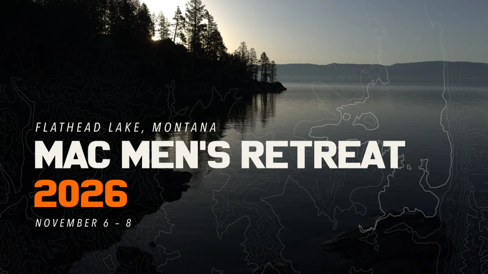 A promotional graphic for a men's retreat features a landscape photo of a lake at sunset with event details overlaid.